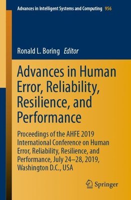 Advances in Human Error, Reliability, Resilience, and Performance