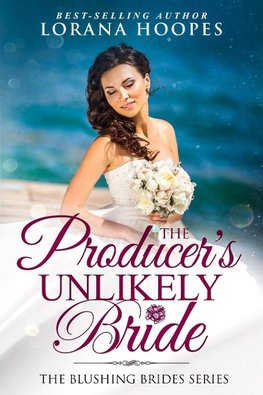 The Producer's Unlikely Bride