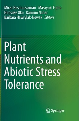 Plant Nutrients and Abiotic Stress Tolerance