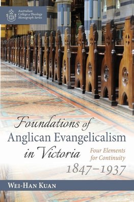 Foundations of Anglican Evangelicalism in Victoria