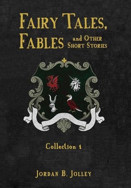 Fairy Tales, Fables and Other Short Stories