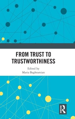 From Trust to Trustworthiness