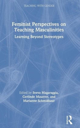 Feminist Perspectives on Teaching Masculinities