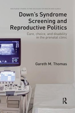 Down's Syndrome Screening and Reproductive Politics