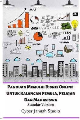 Panduan Memulai Bisnis Online Untuk Kalangan Pemula, Pelajar Dan Mahasiswa Standar Version