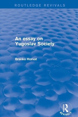 An Essay on Yugoslav Society