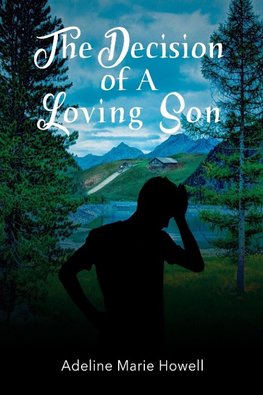 The Decision of A Loving Son