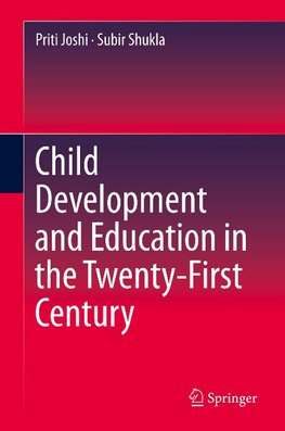 Child Development and Education in the Twenty-First Century