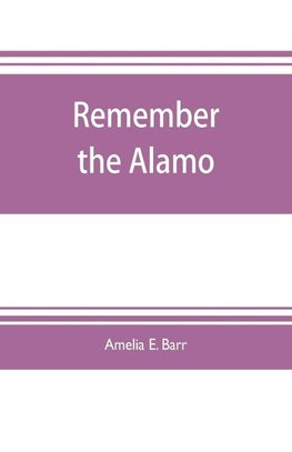 Remember the Alamo