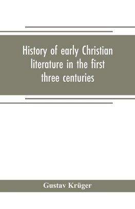 History of early Christian literature in the first three centuries