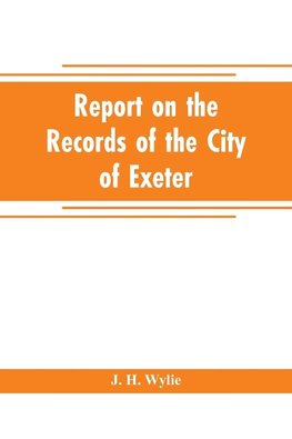 Report on the records of the city of Exeter