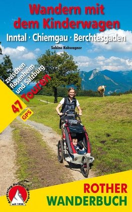 Wandern mit dem Kinderwagen Inntal - Chiemgau - Berchtesgaden