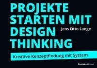 Projekte starten mit Design Thinking