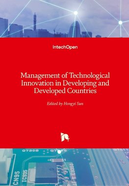 Management of Technological Innovation in Developing and Developed Countries