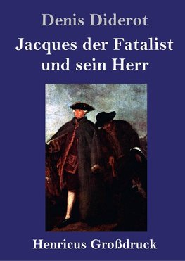 Jacques der Fatalist und sein Herr (Großdruck)