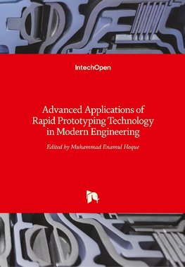 Advanced Applications of Rapid Prototyping Technology in Modern Engineering