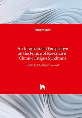 An International Perspective on the Future of Research in Chronic Fatigue Syndrome