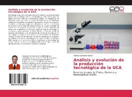 Análisis y evolución de la producción tecnológica de la UCA