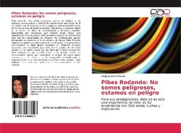 Pibes Rodando: No somos peligrosos, estamos en peligro