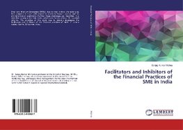 Facilitators and Inhibitors of the Financial Practices of SME in India