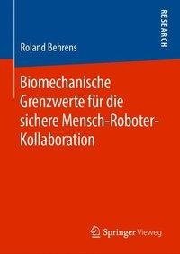 Biomechanische Grenzwerte für die sichere Mensch-Roboter-Kollaboration