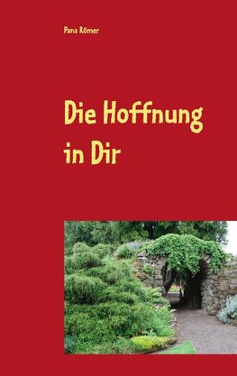 Die Hoffnung in Dir