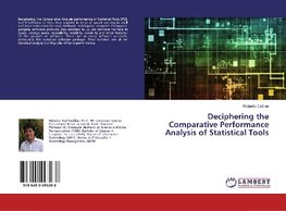 Deciphering the Comparative Performance Analysis of Statistical Tools