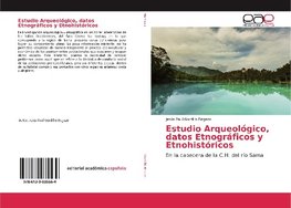 Estudio Arqueológico, datos Etnográficos y Etnohistóricos