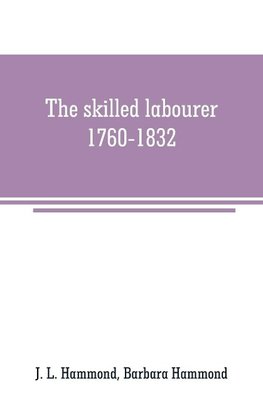 The skilled labourer, 1760-1832