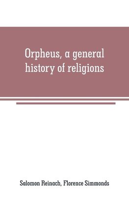 Orpheus, a general history of religions