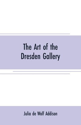 The art of the Dresden gallery