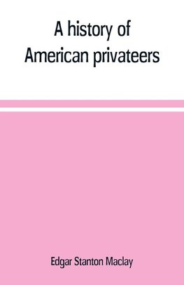 A history of American privateers