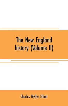 The New England history (Volume II)