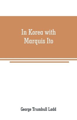 In Korea with Marquis Ito