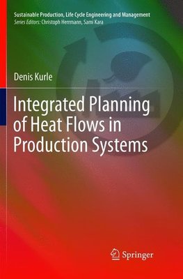 Integrated Planning of Heat Flows in Production Systems