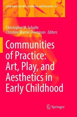 Communities of Practice: Art, Play, and Aesthetics in Early Childhood