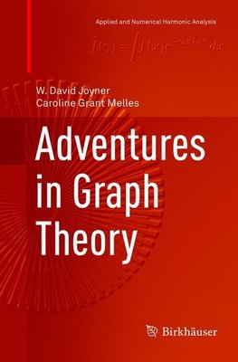 Adventures in Graph Theory