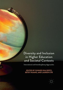 Diversity and Inclusion in Higher Education and Societal Contexts