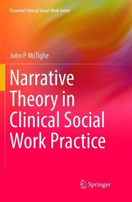 Narrative Theory in Clinical Social Work Practice