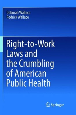 Right-to-Work Laws and the Crumbling of American Public Health