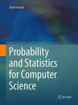 Probability and Statistics for Computer Science