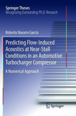 Predicting Flow-Induced Acoustics at Near-Stall Conditions in an Automotive Turbocharger Compressor