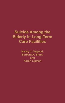 Suicide Among the Elderly in Long-Term Care Facilities