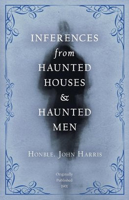 Inferences from Haunted Houses and Haunted Men