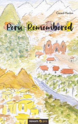 Peru Remembered