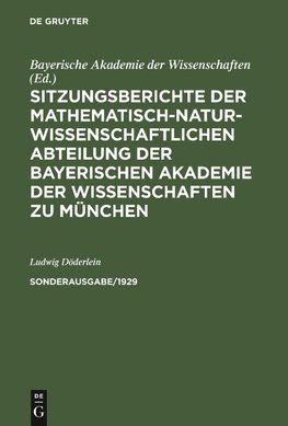 Sitzungsberichte der Mathematisch-Naturwissenschaftlichen Abteilung der Bayerischen Akademie der Wissenschaften zu München, Sonderausgabe/1929, Sitzungsberichte der Mathematisch-Naturwissenschaftlichen Abteilung der Bayerischen Akademie der Wissenschaften zu München Sonderausgabe/1929