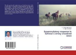 Superovulatory response in Sahiwal x Jersey crossbred cows