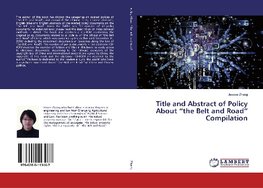 Title and Abstract of Policy About "the Belt and Road" Compilation