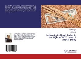 Indian Agricultural Sector in the Light of WTO Laws: A Critical Study