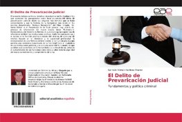 El Delito de Prevaricación Judicial